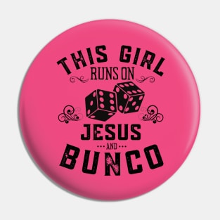 This Girl Runs On Jesus And Bunco Pin