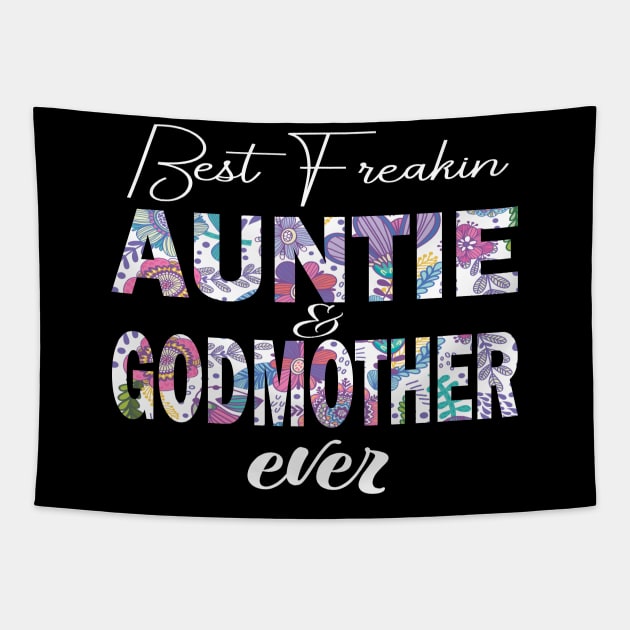 Best freakin' Auntie and godmother ever. auntie gift idea Tapestry by DODG99