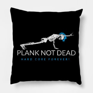 Plank not dead! Pillow