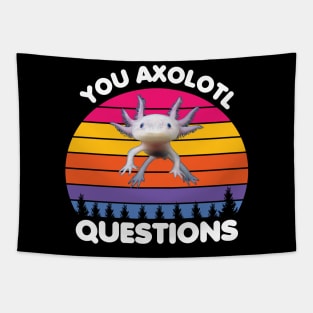 You axolotl questions, Axolotl lovers Tapestry