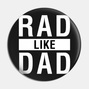 Rad Like Dad Pin