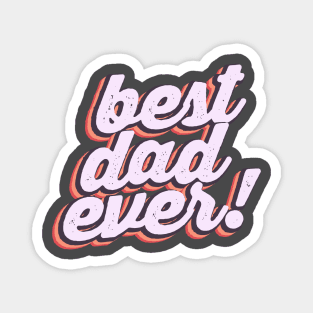 Best Dad Ever Father's Day Gift Magnet