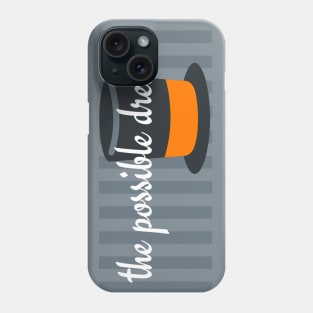 the possible dream Phone Case