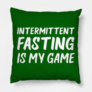 Intermittent Fasting is My Game | Health | Life | Quotes | Emerald Green Pillow