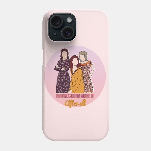 you are gonna make it after all Phone Case by aluap1006