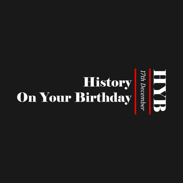 December 17th by HYB - History on Your Birthday