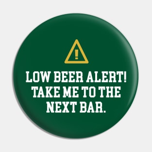 Low Beer Alert Shirt for Beer Lovers St Patricks Day Gift Pin