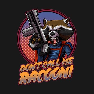 Don't Call Me Raccoon! Artwork T-Shirt