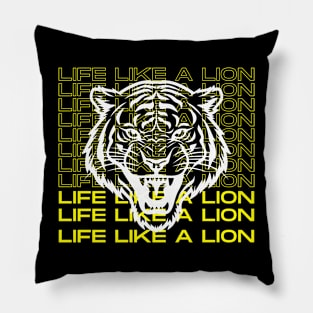 Life Like A Lion Pillow