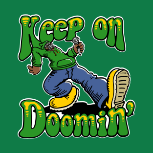 Keep on Doomin v4 T-Shirt