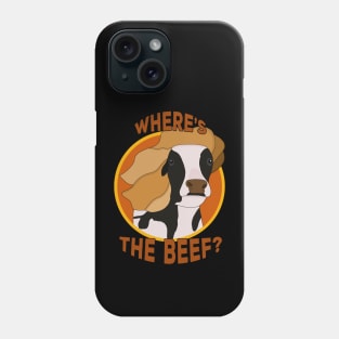 Where's the Beef? Phone Case