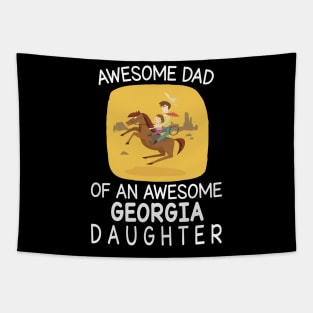 Daddy & Daughter Riding Horse Together Happy Father Day Awesome Dad Of An Awesome Georgia Daughter Tapestry