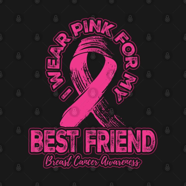 I wear pink for my Best Friend by aneisha