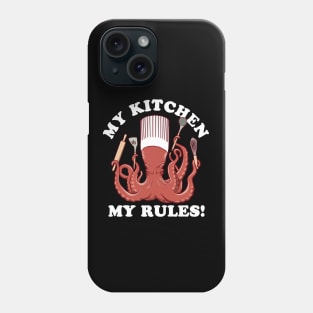 My Kitchen My Rules | Octopus Chef Phone Case