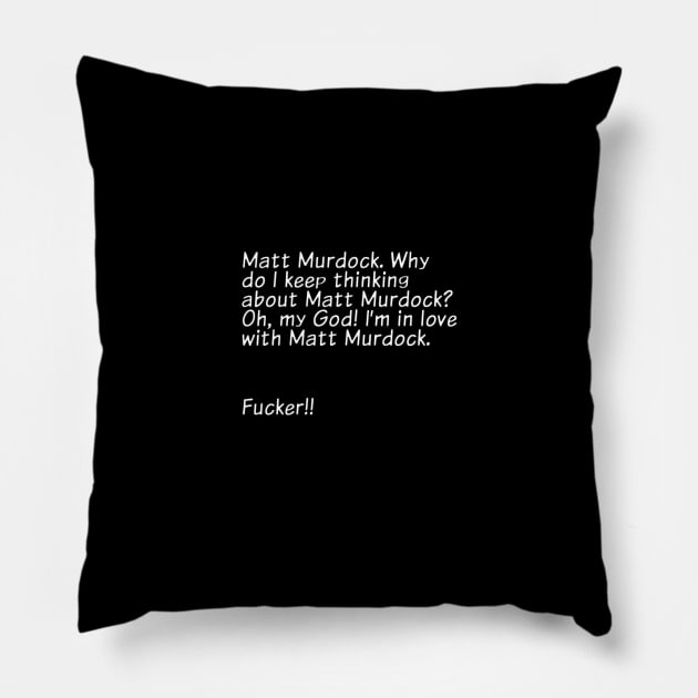 I'm in Love with Matt Murdock Pillow by MrsDaredevil