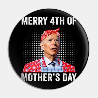 Funny Joe Biden Merry 4th of mother's Day Confused Joe Pin