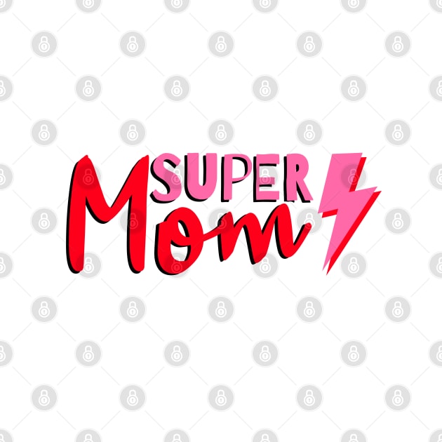 Super Mom, Word Art, Lightning by OneThreeSix