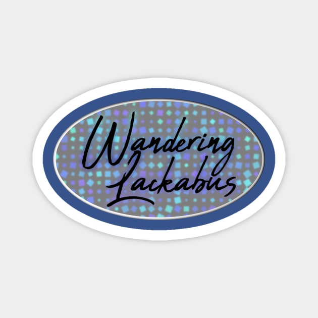 Wandering Lackabus (Oval) Magnet by cannibaljp