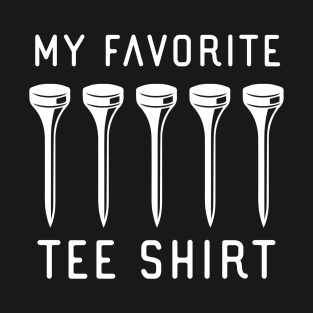 My Favorite Golf Tee Shirt T-Shirt