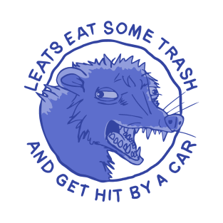 Let's Eat Trash & Get Hit By A Car (blue) T-Shirt