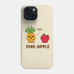 Pineapple Pun - Pine! Phone Case