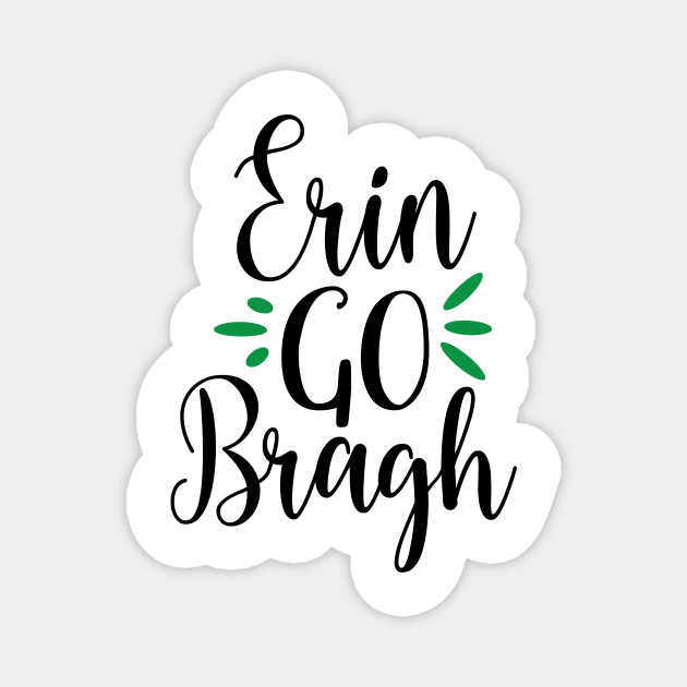 Erin Go Bragh Magnet by greenoriginals