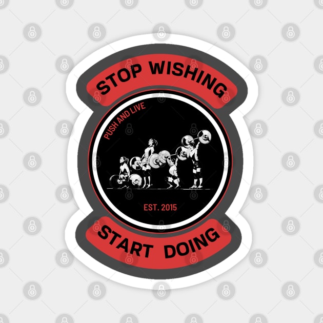 Stop wishing start going Magnet by ZM1