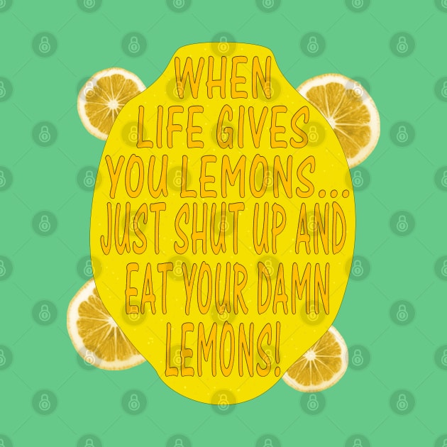 When Life Gives You Lemons... by snknjak