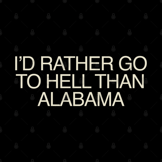 go to hell, road to hell, alabama, alabama sucks by Thunder Biscuit