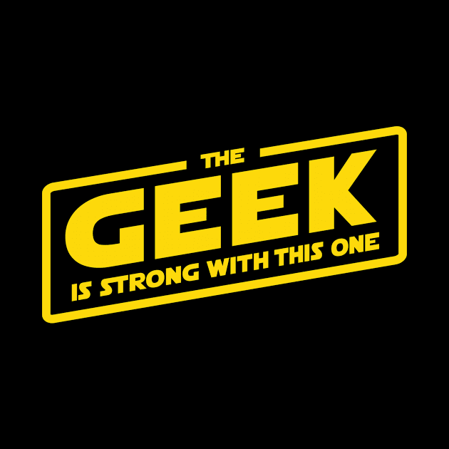 The Geek is Strong by BignellArt