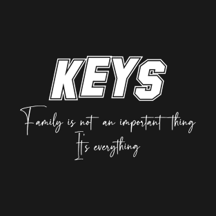 Keys Second Name, Keys Family Name, Keys Middle Name T-Shirt