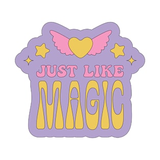 Just Like Magic T-Shirt