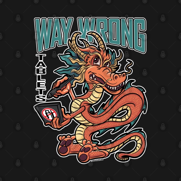 Way Wrong Tablets AI Dragon by eShirtLabs