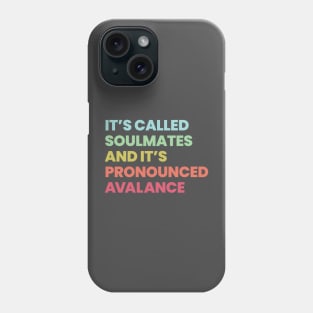 Its called soulmates and its pronounced Avalance - Legends of Tomorrow Phone Case