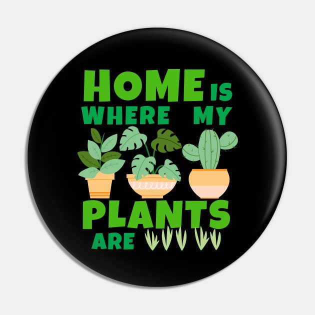 Home Is Where My Plants Are Pin by ricricswert