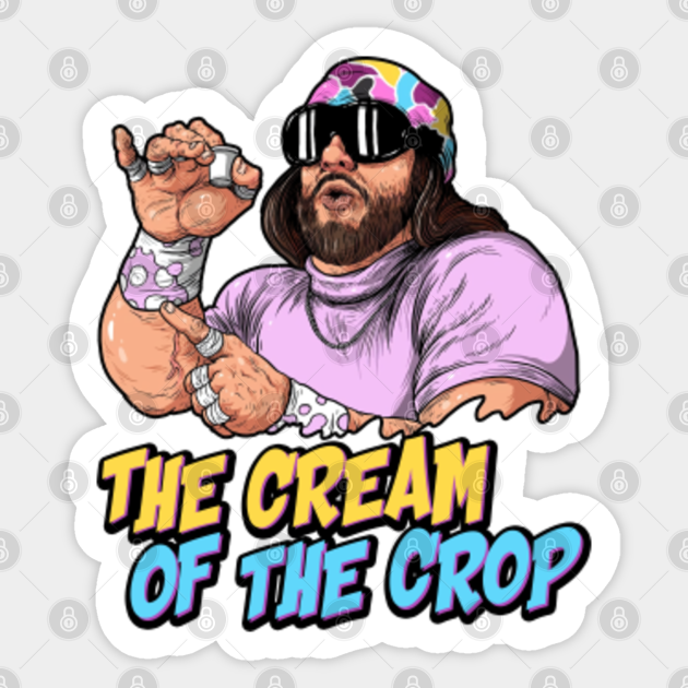 the cream of the crop savage - Randy Savage - Sticker