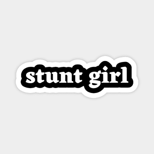 stunt girl Magnet