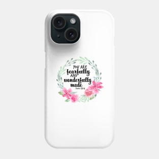 You are fearfully and wonderfully Made | Psalm 139 vs 14 Phone Case