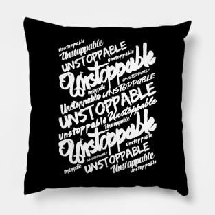 Unstoppable Motivational and Inspirational WordArt Design Typography For Positivity And Positive Mindset Pillow