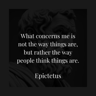Epictetus's Insight: Shaping Reality Through Perception T-Shirt