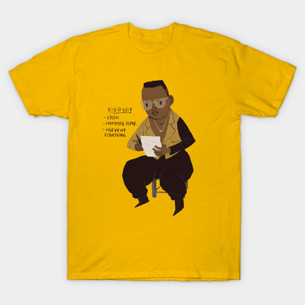 MC hammer todolist Mc Hammer TShirt TeePublic