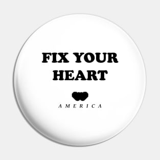 Fix your heart american === Gift Pin