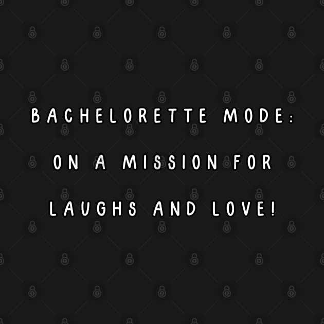 Bachelorette mode: on a mission for laughs and love! by Project Charlie