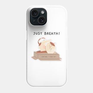 Just breath! Phone Case