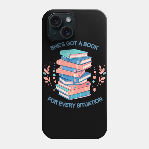 Shes got a book for every situation Phone Case by TomFrontierArt