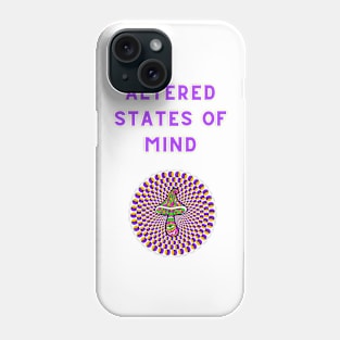 ALTERED STATES OF MIND Phone Case