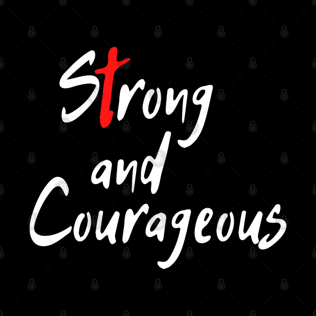 Strong and Courageous by SeaStories