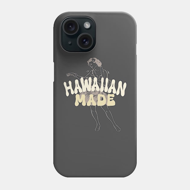 Hawaiian made dancer summer vacation Phone Case by SpaceWiz95