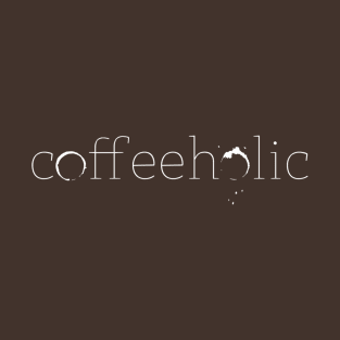 Coffeeholic T-Shirt