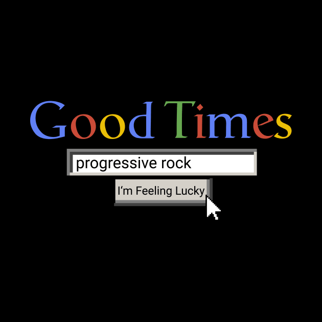 Good Times Progressive Rock by Graograman